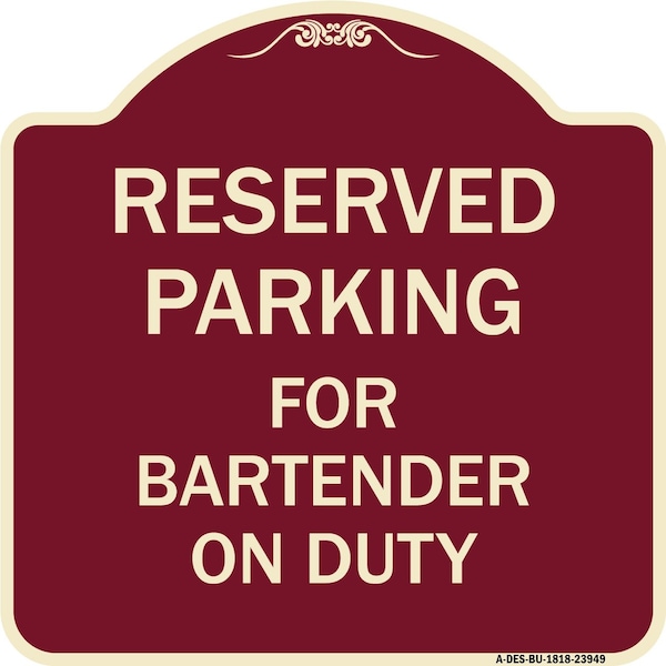 Signmission Designer Series For Bartender on Duty, Burgundy Heavy-Gauge Aluminum Sign, 18" x 18", BU-1818-23949 A-DES-BU-1818-23949 - main